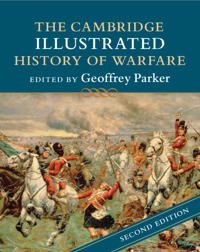 The Cambridge Illustrated History of Warfare | 2:a upplagan