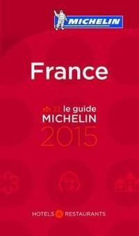 France 2015 MICHELIN : Hotell och restaurangguide | 1:a upplagan