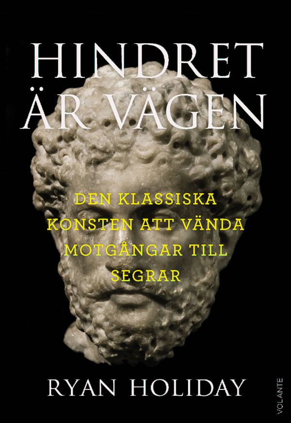 Hindret är vägen : den klassiska konsten att vända motgångar till segrar | 1:a upplagan