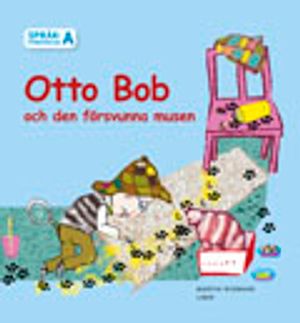 Språkförståelse Häfte A Otto Bob och den försvunna musen | 1:a upplagan