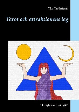 Tarot och attraktionens lag : Tarot och attraktionens lag | 1:a upplagan