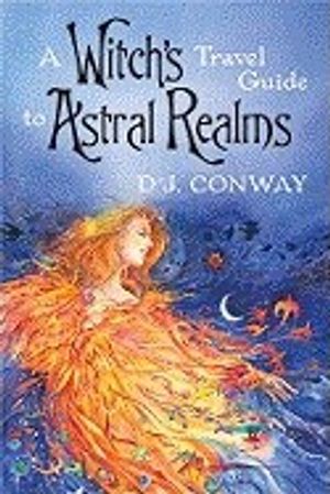 A Witch's Travel Guide to Astral Realms