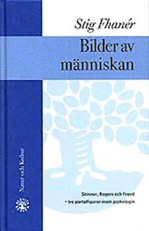 Bilder av människan : Skinner, Rogers och Freud tre portalfigurer inom | 3:e upplagan