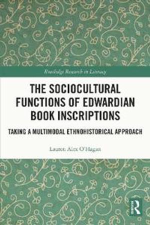 The Sociocultural Functions of Edwardian Book Inscriptions | 1:a upplagan