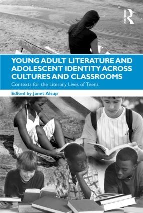 Young Adult Literature and Adolescent Identity Across Cultures and Classrooms | 1:a upplagan
