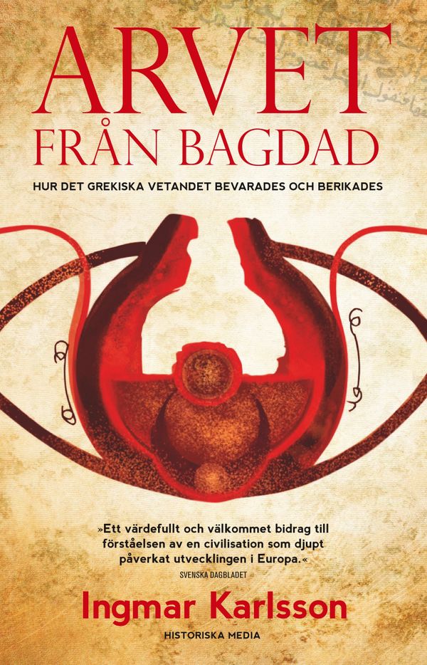 Arvet från Bagdad : hur det grekiska vetandet bevarades och berikades | 0:e upplagan