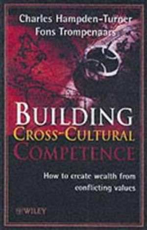 Building Cross-Cultural Competence: How to create Wealth from Conflicting V | 1:a upplagan