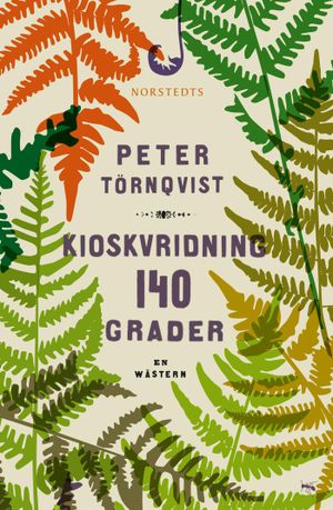 Kioskvridning 140 grader : en wästern | 1:a upplagan