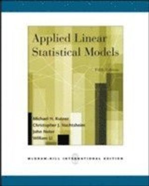 Applied Linear Statistical Models | 5:e upplagan