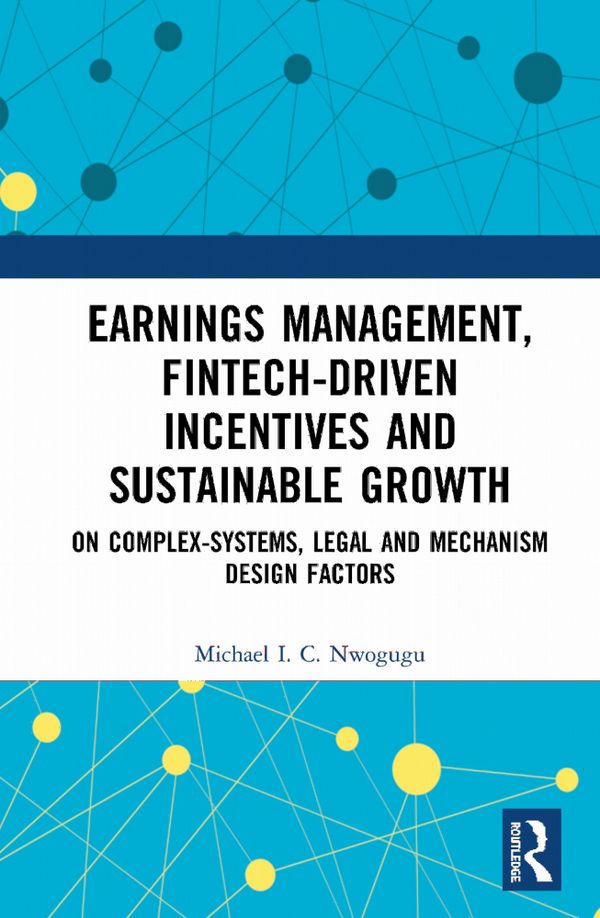 Earnings Management, Fintech-Driven Incentives and Sustainable Growth | 1:a upplagan
