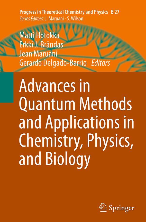 Advances in Quantum Methods and Applications in Chemistry, Physics, and Biology | 1:a upplagan