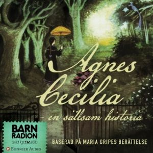 Agnes Cecilia - en sällsam historia