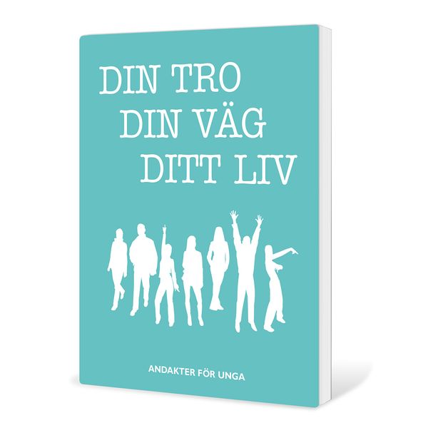 Din tro, din väg, ditt liv | 0:e upplagan