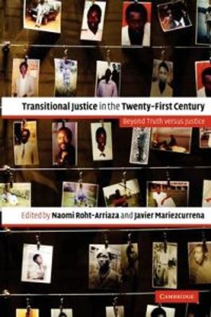 Transitional Justice in the Twenty-first Century | 1:a upplagan