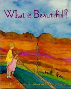 What Is Beautiful? (Ages 4-8) (Illustrated By Nancy Forrest) (O)