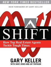 SHIFT:  How Top Real Estate Agents Tackle Tough Times (PAPERBACK)