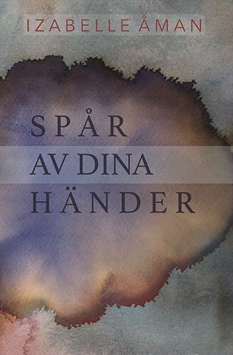 Spår av dina händer | 1:a upplagan