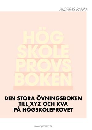 Högskoleprovsboken: Den stora övningsboken till XYZ och KVA på högskoleprovet