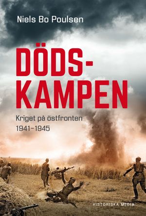 Dödskampen : kriget på östfronten 1941-1945 | 1:a upplagan