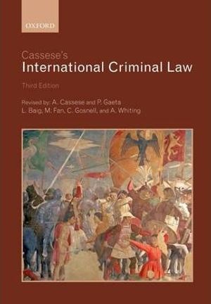 Cassese`s International Criminal Law | 3:e upplagan