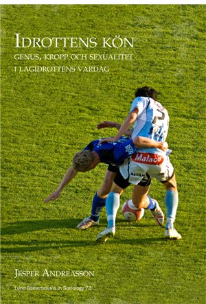 Idrottens Kön, Genus, kropp och sexualitet i lagidrottens vardag | 0:e upplagan