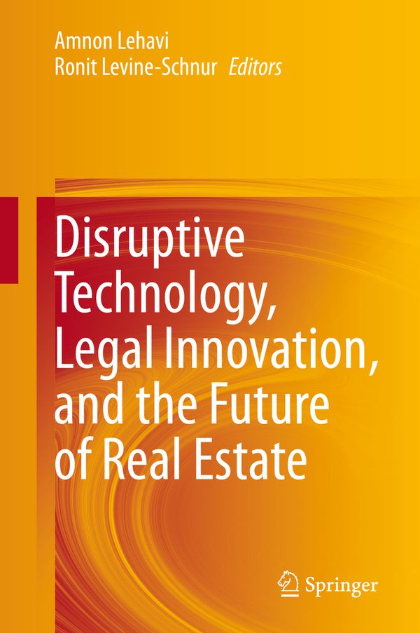 Disruptive Technology, Legal Innovation, and the Future of Real Estate | 1:a upplagan