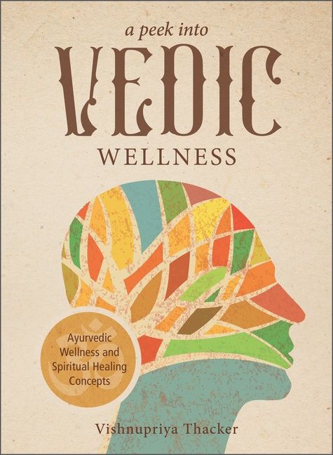 A Peek Into Vedic Wellness | 0:e upplagan