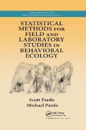 Statistical Methods for Field and Laboratory Studies in Behavioral Ecology | 1:a upplagan