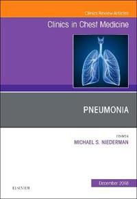 Pneumonia, An Issue of Clinics in Chest Medicine | 0:e upplagan