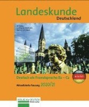 Landeskunde Deutschland 2020/21 : Politik - Wirtschaft - Kultur : für Deustch als Fremdsprache