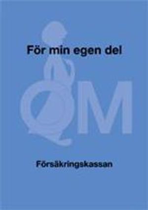 UTGÅTT !!! För min egen del Försäkringskassan