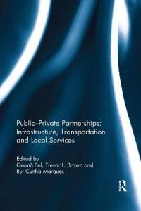 Public-Private Partnerships: Infrastructure, Transportation and Local Services