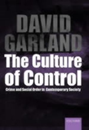 Culture of control - crime and social order in contemporary society