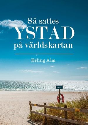 Så sattes Ystad på världskartan | 1:a upplagan