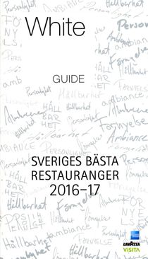 White Guide. Sveriges bästa restauranger 2016-17