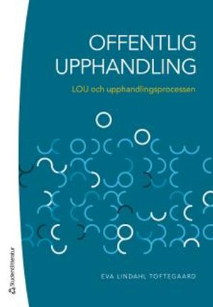 Offentlig upphandling - LOU och upphandlingsprocessen | 1:a upplagan