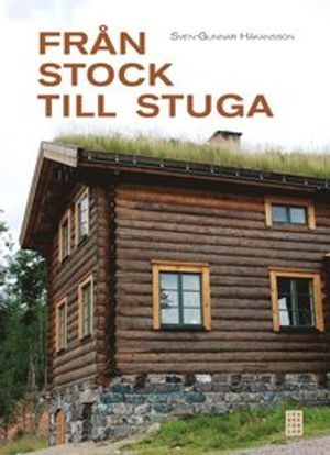 Från stock till stuga | 7:e upplagan