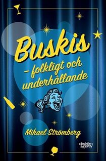 Buskis - Folkligt och underhållande