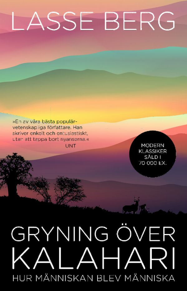 Gryning över Kalahari: Hur människan blev människa | 0:e upplagan