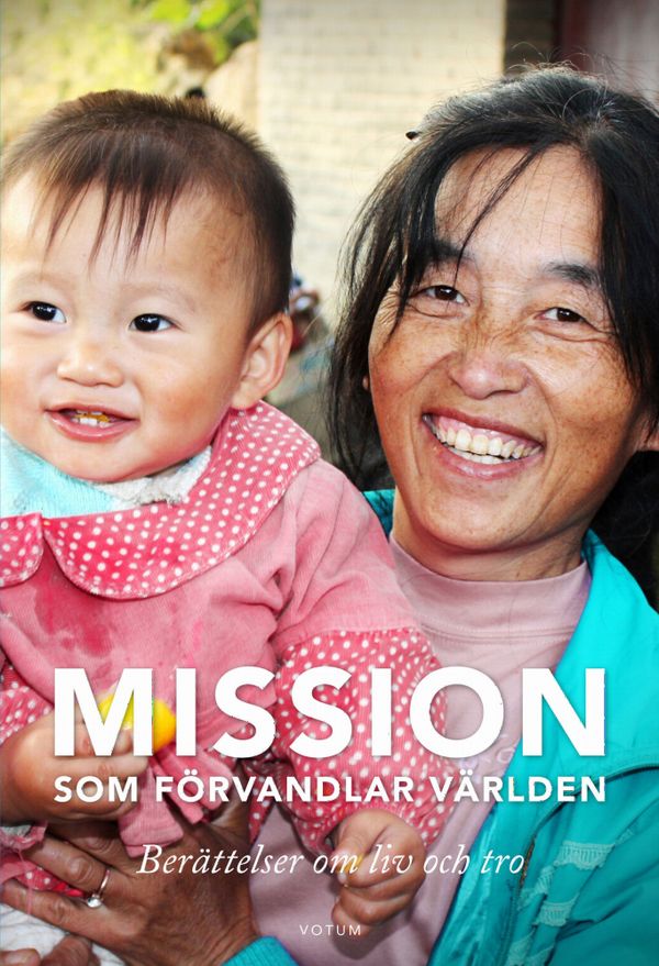 Mission som förvandlar världen | 1:a upplagan