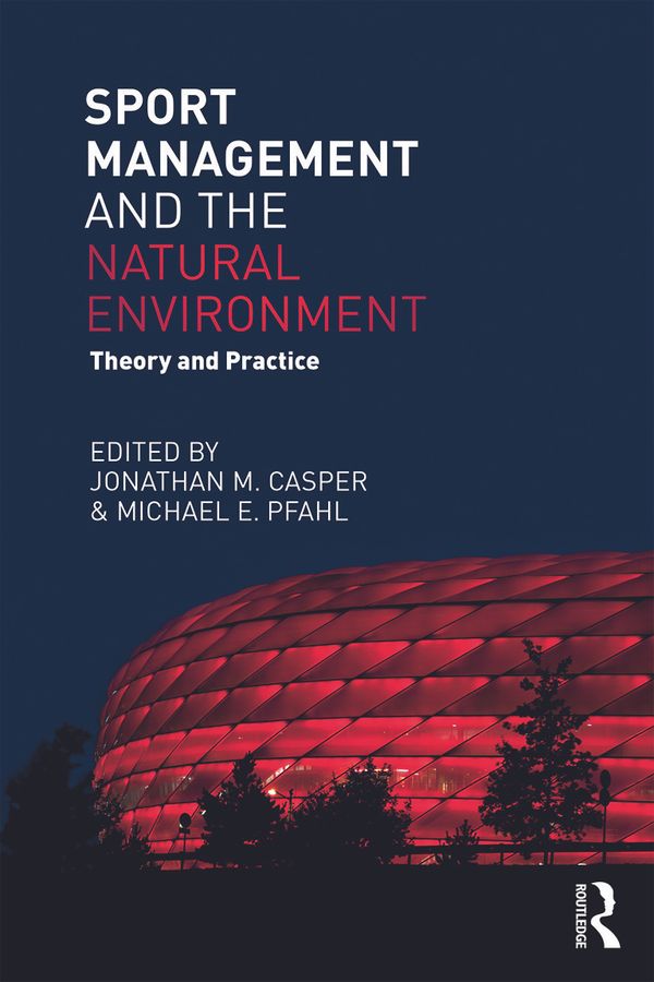 Sport Management and the Natural Environment | 1:a upplagan
