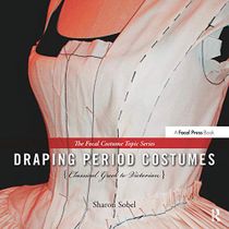 Draping period costumes: classical greek to victorian