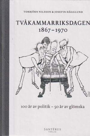 Tvåkammarriksdagen 1867-1970 | 1:a upplagan