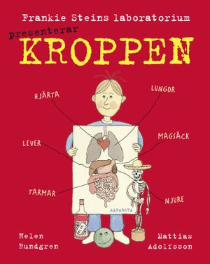 Frankie Steins laboratorium presenterar : kroppen | 1:a upplagan