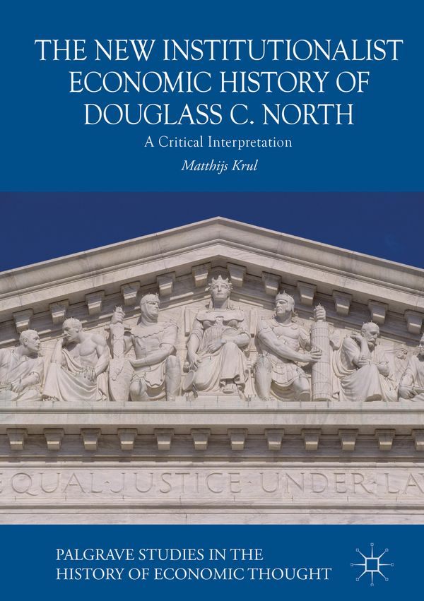 The New Institutionalist Economic History of Douglass C. North | 1:a upplagan