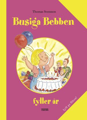 Busiga Bebben fyller år