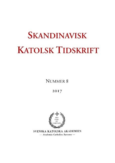 Skandinavisk Katolsk Tidskrift : Nummer 8, 2017 | 1:a upplagan