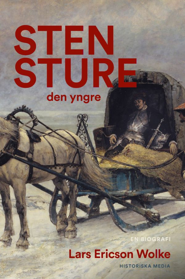 Sten Sture den yngre : En biografi | 0:e upplagan