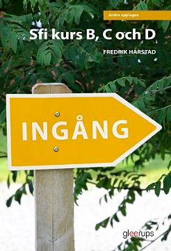 Ingång sfi kurs B, C och D, textbok | 2:a upplagan