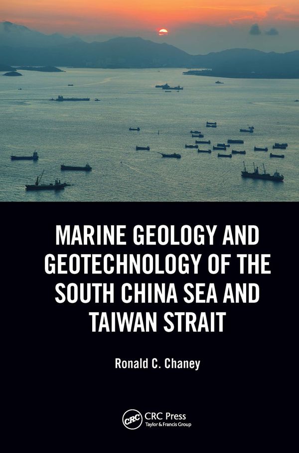 Marine Geology and Geotechnology of the South China Sea and Taiwan Strait | 1:a upplagan